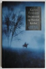 Fossum, Karin - De moord op Harriet Krohn