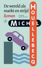 Houellebecq, Michel - De wereld als markt en strijd