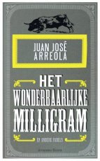 9789492068149 Arreola, Juan José - Het wonderbaarlijke milligram