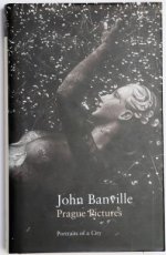 Banville, John - Prague Pictures