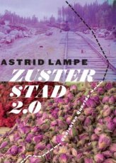9789021412917 Lampe, Astrid - Zusterstad 2.0