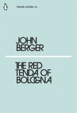 9780241339015 Berger, John - The Red Tenda of Bologna
