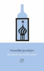 Jerofejev, Venedikt - Moskou op sterk water