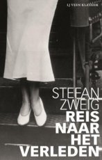 Zweig, Stefan - Reis naar het verleden