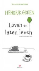 Groen, Hendrik - Leven en laten leven Luisterboek