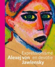 9789462582897 Hardeman, Doede & Koep, Daniel - Alexej von Jawlensky. Expressionisme en devotie