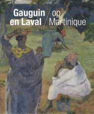 9789068687637 Dijk, Maite van - Gauguin en Laval op Martinique