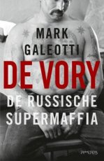 9789044639025 Galeotti, Mark - De Vory. De Russische supermaffia