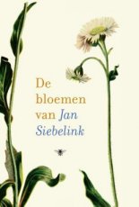 9789403151106 Siebelink, Jan - De bloemen van Jan Siebelink