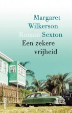 Wilkerson Sexton, Margaret - Een zekere vrijheid