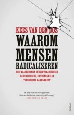 Bos, Kees van den - Waarom mensen radicaliseren