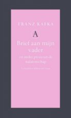 Kafka, Franz - Brief aan mijn vader en ander proza uit de nalatenschap