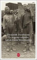 9789462671607 Dendooven, Dominiek - De vergeten soldaten van de Eerste Wereldoorlog