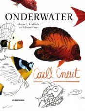 Cneut, Carll - Onderwater tekenen, krabbelen en kleuren met Carll Cneut