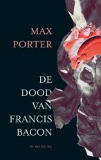 9789403137414 Porter, Max - De dood van Francis Bacon
