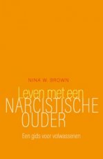 Brown, Nina W. - Leven met een narcistische ouder