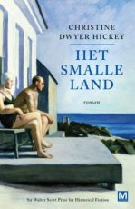 Dwyer Hickey, Christine - Het Smalle Land