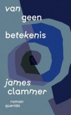 Clammer, James - Van geen betekenis