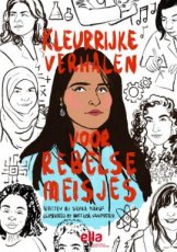 Maruf, Sayira & Van Putten, Britt Lise - Kleurrijke verhalen voor rebelse meisjes