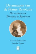 Van den Broeck, Luc / De Grauwe, Sarah - De amazone van de Franse Revolutie