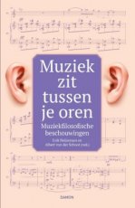 Heijerman, Erik / Schoot, Albert van der - Muziek zit tussen je oren