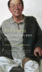 Tiesheng, Shi - Notities van een theoreticus
