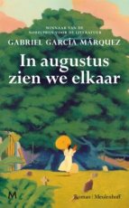 Márquez, Gabriel García - In augustus zien we elkaar