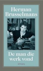 Brusselmans, Herman - De man die werk vond (T)