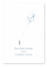 Claesen, Lieve - Een klein boekje over verdriet & troost